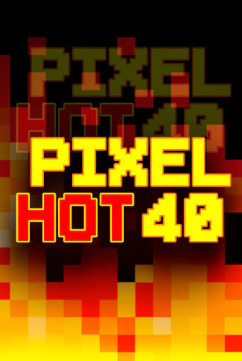 Pixel Hot 40 от Fazi демо версия | VAVADA без регистрации