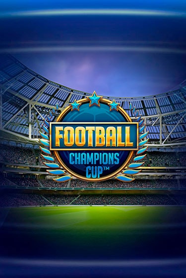 Football: Champions Cup™ от NetEnt Deluxe демо версия | VAVADA без регистрации